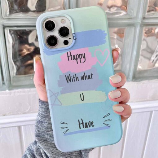 Happy With What Tasarımlı Silikon Telefon Kılıfı