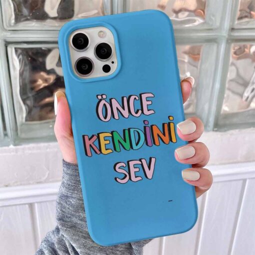 Önce Kendini Sev Tasarımlı Silikon Telefon Kılıfı