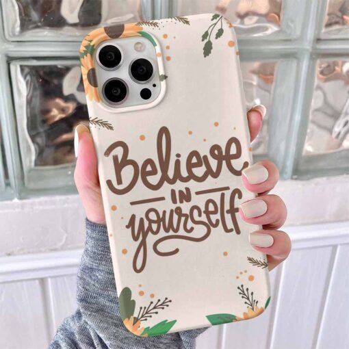 Believe İn Yourself Tasarımlı Silikon Telefon Kılıfı