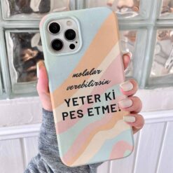 Yeterki Sen Pes Etme Tasarımlı Silikon Telefon Kılıfı